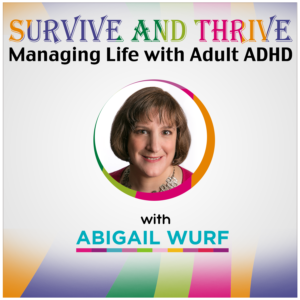 Abigail Wurf podcast image about Survive and Thrive